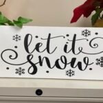 Let it Snow Sign