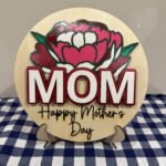 Mom, Happy Mother's Day