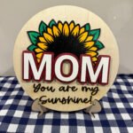 Mom, You Are My Sunshine