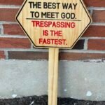 Prayer is the Best Way to Meet God, Trespassing is the Fastest Sign - natural